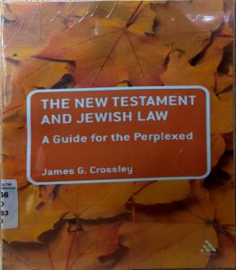 THE NEW TESTAMENT AND JEWISH LAW